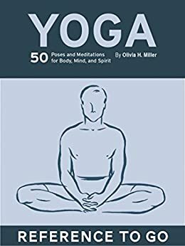 The Yoga Deck: 50 Poses & Meditations for Body, Mind, & Spirit by Olivia H. Miller