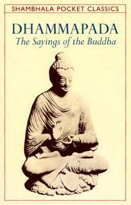 Dhammapada: The Sayings of the Buddha by Thomas Byrom