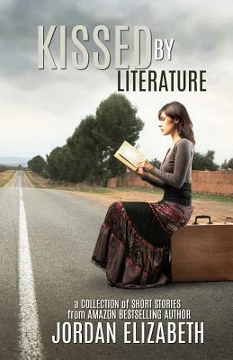 Kissed by Literature by Jordan Elizabeth