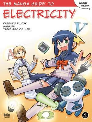 The Manga Guide to Electricity by Co Ltd Trend, Matsuda, Kazuhiro Fujitaki