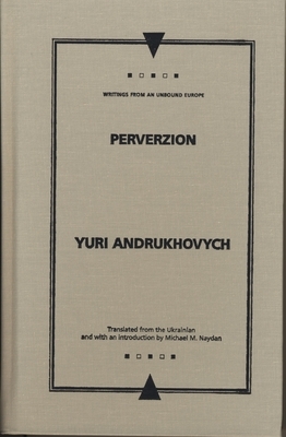 Perverzion by Yuri Andrukhovych