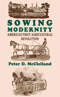 Sowing Modernity by Peter D. McClelland