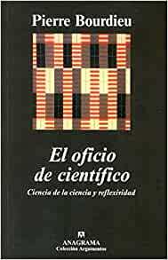 El oficio de científico: Ciencia de la ciencia y reflexividad by Pierre Bourdieu