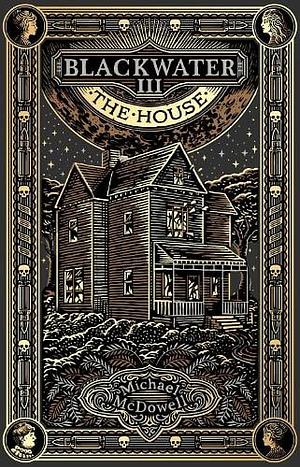 The House by Michael McDowell