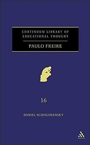 Paulo Freire by Daniel Schugurensky