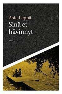 Sinä et hävinnyt by Asta Leppä