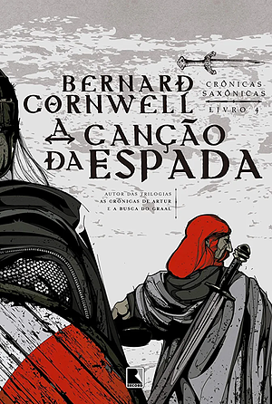 A Canção da Espada by Bernard Cornwell