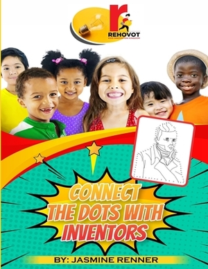 Connect the Dots With Inventors by Jasmine Renner