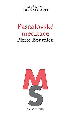 Pascalovské meditace by Pierre Bourdieu, Jan Petříček