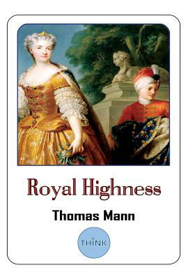 Royal Highness by Thomas Mann