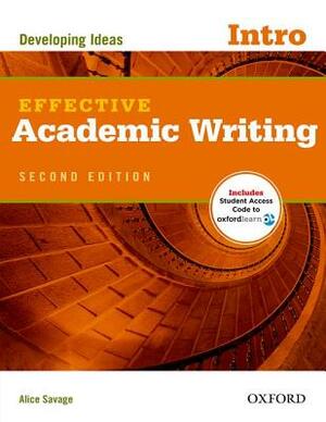 Effective Academic Writing, Intro: Developing Ideas by Alice Savage