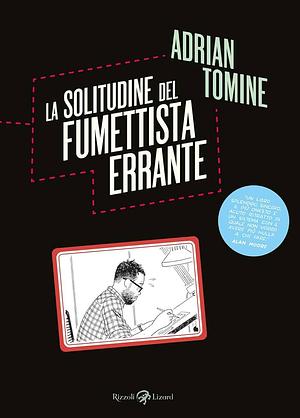 La solitudine del fumettista errante by Adrian Tomine