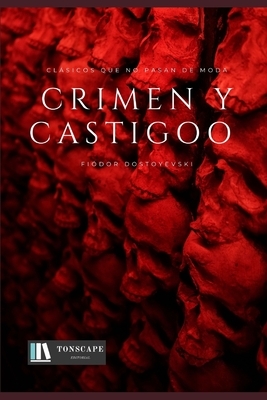 Crimen y Castigo by Fyodor Dostoevsky