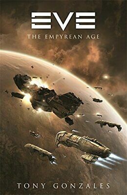 Eve: The Empyrean Age by Tony Gonzales