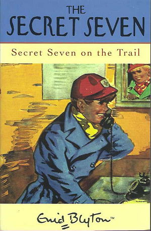 Secret Seven on the Trail by Enid Blyton