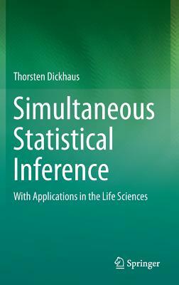 Simultaneous Statistical Inference: With Applications in the Life Sciences by Thorsten Dickhaus