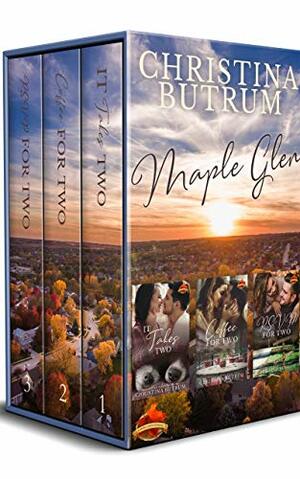 Maple Glen Series Bundle: Books 1-3 by Christina Butrum