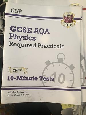 GCSE AQA Physics Required Practicals 10 minute tests by CGP Books