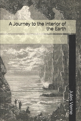 A Journey to the Interior of the Earth by Jules Verne