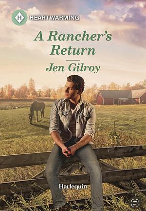 A Rancher's Return by Jen Gilroy