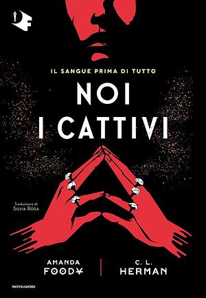 Noi i cattivi by C.L. Herman, Amanda Foody