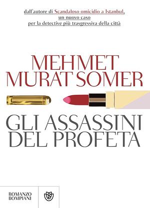 Gli assassini del profeta by Mehmet Murat Somer