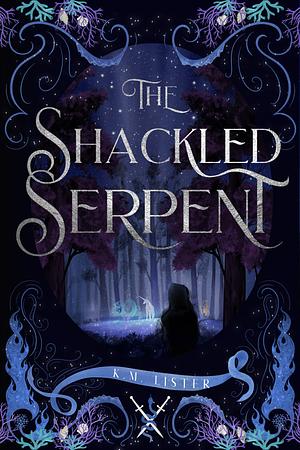 The Shackled Serpent by K.M. Lister
