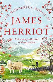 The Wonderful World of James Herriot: A Charming Collection of Classic Stories by James Herriot
