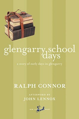 Glengarry School Days by Ralph Connor