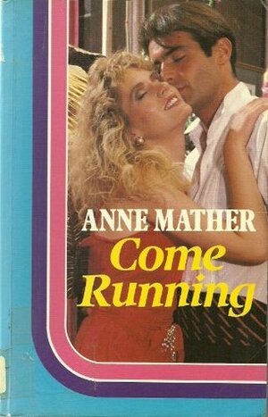 Come Running by Anne Mather