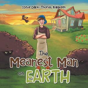 The Meanest Man on Earth by Thomas Kalgreen, Steve Dillon