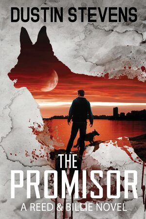 The Promisor: A Suspense Thriller by Dustin Stevens