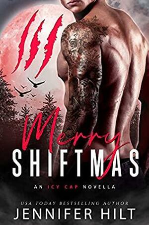 Merry Shiftmas by Jennifer Hilt