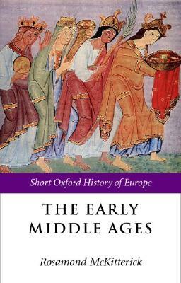 The Early Middle Ages: Europe 400-1000 by 