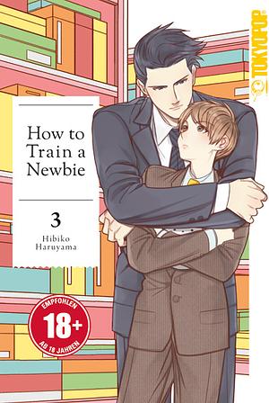 How to Train a Newbie, Band 3 by Hibiko Haruyama