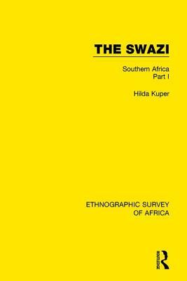 The Swazi: Southern Africa Part I by Hilda Kuper