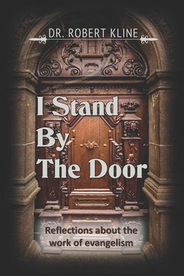 I Stand By The Door by Robert Kline