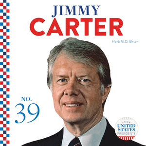 Jimmy Carter by Heidi M. D. Elston