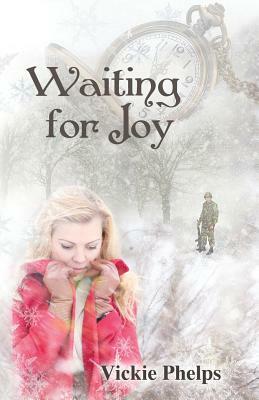 Waiting For Joy by Vickie Phelps