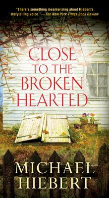 Close to the Broken Hearted by Michael Hiebert
