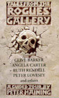 Tales From The Rogues' Gallery: A Guided Tour by Peter Haining
