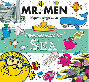 Adventure Under the Sea by Adam Hargreaves, Roger Hargreaves