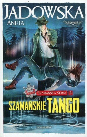 Szamańskie tango (Szamańska Seria #2) by Aneta Jadowska