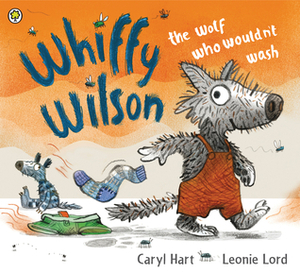 The Wolf Who Wouldn't Wash by Caryl Hart