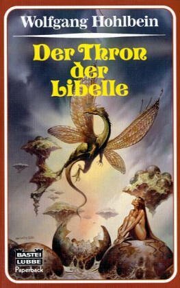 Der Thron der Libelle by Wolfgang Hohlbein