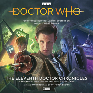 Doctor Who - The Eleventh Doctor Chronicles Volume 01 by Roy Gill, Alice Cavender, Simon Guerrier, A.K. Benedict