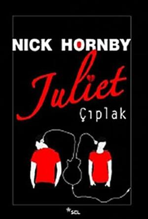 Juliet Çıplak by Nick Hornby