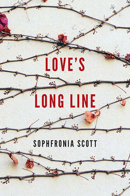 Love's Long Line by Sophfronia Scott