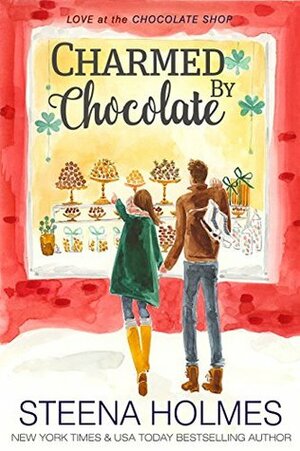 Charmed by Chocolate by Steena Holmes