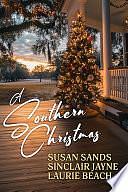A Southern Christmas by Sinclair Jayne, Laurie Beach, Susan Sands